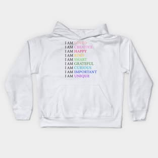 I am loved I am creative I am happy Kids Hoodie